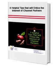 Entice the Interest of Channel Partners
