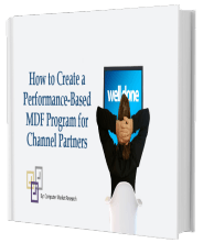 Create a Performance-Based MDF Program for Channel Partners