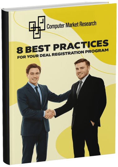 Deal Registration Best Practices - Computer Market Research Whitepaper